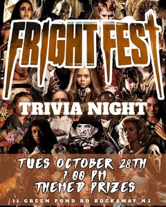 FRIGHT FEST
TRIVIA NIGHT
TUES OCTOBER 28TH
7:00 PM
THEMED PRIZES
11 GREEN POND RD ROCKAWAY NJ
