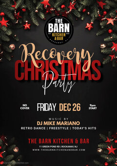 THE BARN KITCHEN & BAR
ROCKAWAY, NJ
Recovery CHRISTMAS Party
NO COVER
FRIDAY DEC 26
9pm START
MUSIC BY
DJ MIKE MARIANO
RETRO DANCE | FREESTYLE | TODAY'S HITS
THE BARN KITCHEN & BAR
11 GREEN POND RD | ROCKAWAY, NJ
WWW.THEBARNKITCHENANDBAR.COM