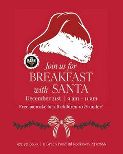 JOIN US FOR BREAKFAST WITH SANTA! FREE PANCAKE FOR ALL CHILDREN 10 & UNDER! 973-453-6900. 11 GREEN POND RD., ROCKAWAY, NJ 07866. THE BBARN KITCHEN AND BAR LOGO.
