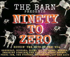 NINETY TO ZERO BAND. NO COVER. FOOD. DRINKS. MUSIC. ROCKIN' THE HITS OF THE 80S. GREEN DAY. NIRVANA. BLINK 182. SUBLIME. PEARL JAM. WEEZER. SMASHING PUMPKINS. THE KILLERS. BLACK CROWS. THE STROKES. EVERCLEAR. LIT AND MORE.