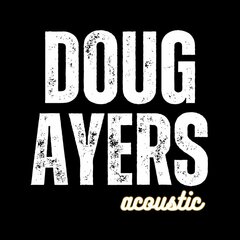 DOUG AYERS ACOUSTIC PROMO