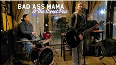 BADASS MAMA & THE SWEET PEA