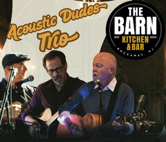 ACOUSTIC DUDES TRIO. THE BARN KITCHEN & BAR LOGO. EST 2023. ROCKAWAY NJ