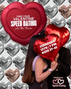 FIND YOUR VALENTINE SPEED DATING
AT THE BARN

February 12th 7PM
Ages 27-42

NJDate.com
Speed Dating