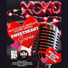 XOXO

BACH TO ROCK DENVILLE&rsquo;S
SECOND ANNUAL
SWEETHEART
Soir&eacute;e

WED FEB
11TH
6:30&ndash;8:00

B2R
BACH TO ROCK
AMERICA&rsquo;S MUSIC SCHOOL

THE BARN
KITCHEN & BAR
EST 2023
ROCKAWAY, NJ

SPACE LIMITED
RESERVATIONS RECOMMENDED
973.453.6900 | 11 GREEN POND RD
ROCKAWAY, NJ