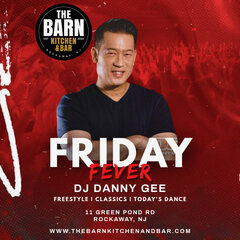 THE BARN
KITCHEN & BAR
EST 2023
ROCKAWAY, NJ

FRIDAY
FEVERTHE BARN
KITCHEN & BAR
EST 2023
ROCKAWAY, NJ

FRIDAY
FEVER

DJ DANNY GEE
FREESTYLE | CLASSICS | TODAY&rsquo;S DANCE

11 GREEN POND RD
ROCKAWAY, NJ

WWW.THEBARNKITCHENANDBAR.COM

DJ DANNY GEE
FREESTYLE | CLASSICS | TODAY&rsquo;S DANCE

11 GREEN POND RD
ROCKAWAY, NJ

WWW.THEBARNKITCHENANDBAR.COM