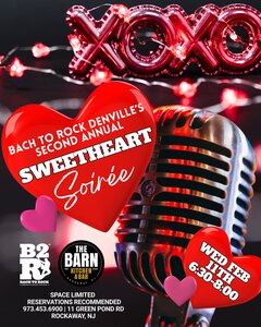 XOXO

BACH TO ROCK DENVILLE&rsquo;S
SECOND ANNUAL
SWEETHEART
Soir&eacute;e

WED FEB
11TH
6:30&ndash;8:00

B2R
BACH TO ROCK
AMERICA&rsquo;S MUSIC SCHOOL

THE BARN
KITCHEN & BAR
EST 2023
ROCKAWAY, NJ

SPACE LIMITED
RESERVATIONS RECOMMENDED
973.453.6900 | 11 GREEN POND RD
ROCKAWAY, NJ