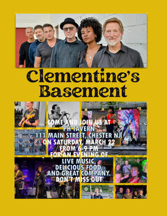 Clementine's Basement COME AND JOIN US AT PH TAVERN 111 MAIN STREET, CHESTER NJ ON SATURDAY, MARCH 22 
FROM 6-9 PM FOR AN EVENING OF LIVE MUSIC, DELICIOUS FOOD AND GREAT COMPANY. -DON'T MISS OUT